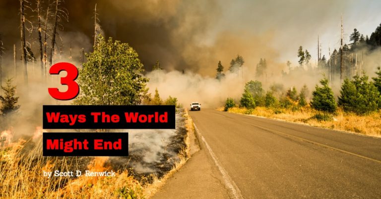 3 ways the world might end